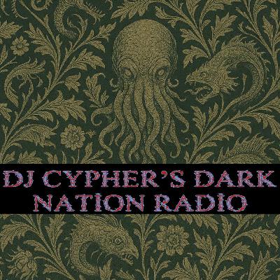 DJ cypher's Dark Nation Radio 3 August 2025