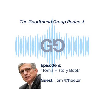 Tom’s History Book: Tom Wheeler Part Two Tom’s History Book: Tom Wheeler Part Two