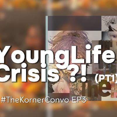 YoungLifeCrisis PT1