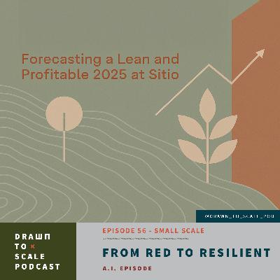 #56 - Small Scale: From Red to Resilient #56 - Small Scale: From Red to Resilient