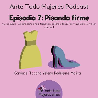 Episodio 7: Pisando firme