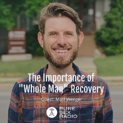 The Importance of "Whole Man" Recovery