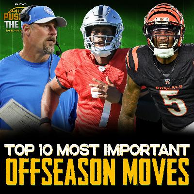 Top 10 Most important Offseason Moves + Training Camp News & Notes