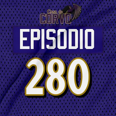 Casa Do Corvo Podcast 280 - Bye Week