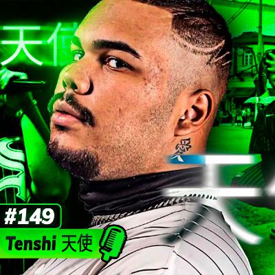 Tenshi 天使 | Rapper Geek | Nave Ep #149
