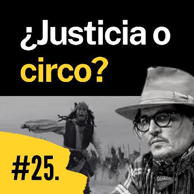 Episodio 25. Famosos, drogas y alcohol ¿Justicia o circo?