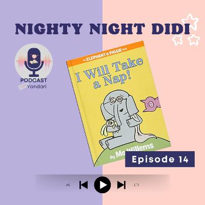 S1-EP-014: I Will Take a Nap, by Mo Willems.