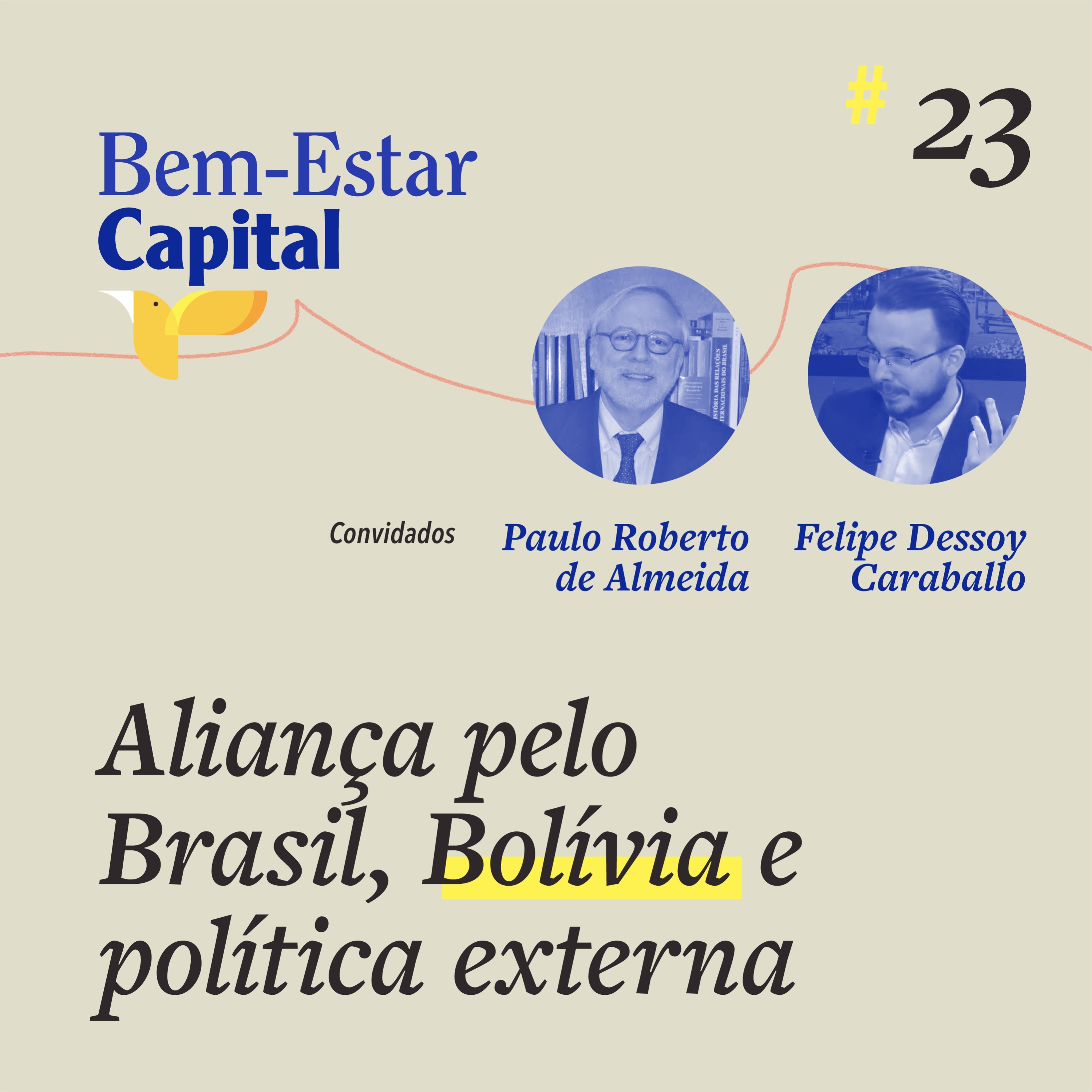 #23 Aliança pelo Brasil, Bolívia e política externa.