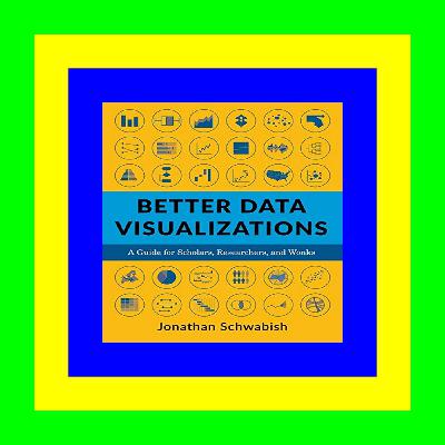 PDF READ FREE Better Data Visualizations: A Guide for Scholars, Researchers, and Wonks download ebook PDF EPUB PDF READ FREE Better Data Visualizations: A Guide for Scholars, Researchers, and Wonks download ebook PDF EPUB