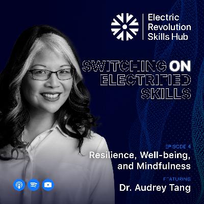 Resilience, Well-being, and Mindfulness with Dr. Audrey Tang