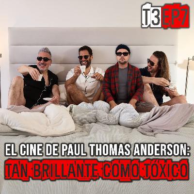 El Cine de Paul Thomas Anderson: Tan Brillante Como Tóxico