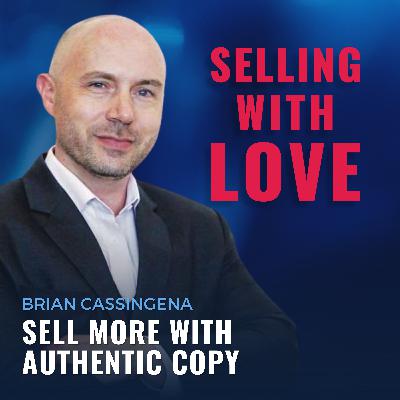 Sell More with Authentic Copy - Brian Cassingena Sell More with Authentic Copy - Brian Cassingena