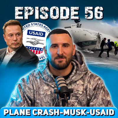 CCP - EP56: USAID, Musk & Plane Crashes CCP - EP56: USAID, Musk & Plane Crashes