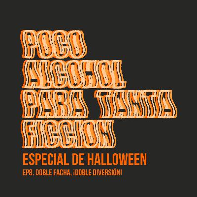 01.08 - Doble facha, ¡doble diversión! [ESPECIAL HALLOWEEN]