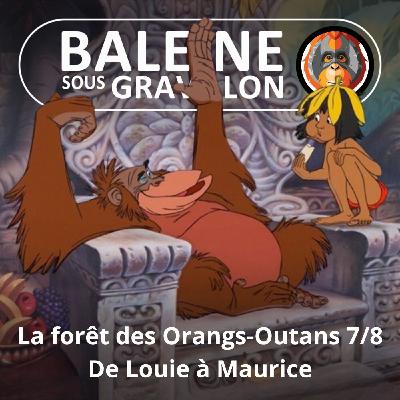 S07E119 Les Orangs-Outans 7/8 : De Louie à Maurice (Emmanuelle Grundmann)