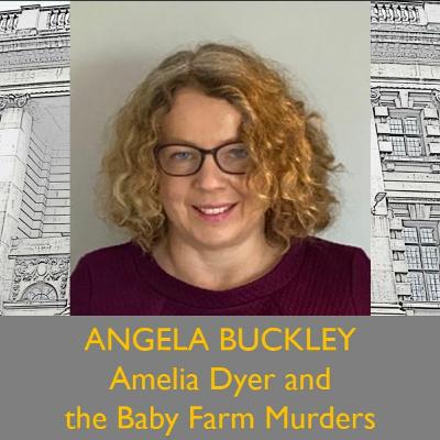 Amelia Dyer and the Baby Farm Murders with Angela Buckley - 16 - Talks beyond time and place Amelia Dyer and the Baby Farm Murders with Angela Buckley - 16 - Talks beyond time and place