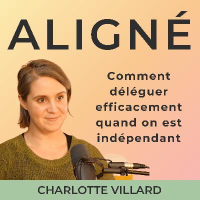 2/2 Comment déléguer efficacement quand on est indépendant ?
