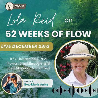 2 / #34 Unleash Your Inner Power: Breakthroughs and Bold Moves with Lola Reid