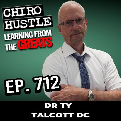 Compliance within Chiropractic with Dr Ty Talcott DC - Chiro Hustle Podcast 712
