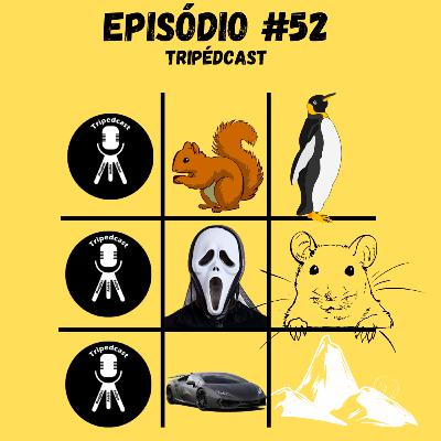 Epi. 52 - Rato do tamanho de um cachorro, Esquilos espiões e PINGUIIIIIIIM