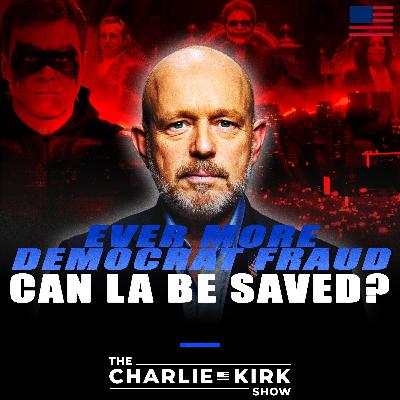 Ever More Democrat Fraud + Can LA Be Saved? Ever More Democrat Fraud + Can LA Be Saved?