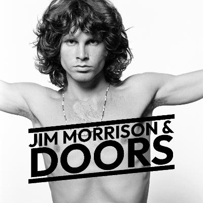 Rock Story #49 - Jim Morrison & The Doors (episod extins) Rock Story #49 - Jim Morrison & The Doors (episod extins)