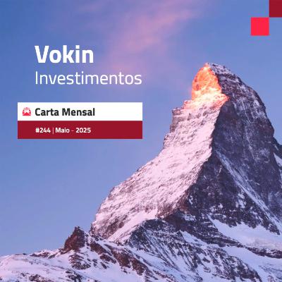 Carta #244 - Carta Mensal Vokin Carta #244 - Carta Mensal Vokin