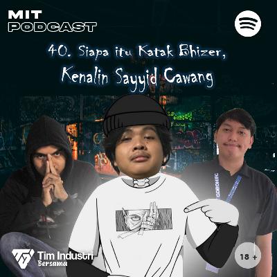 40. Siapa Itu Katak Bhizer, Kenalin Sayyid Cawang
