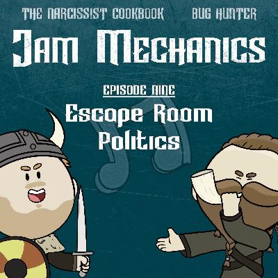S3E9: Escape Room Politics