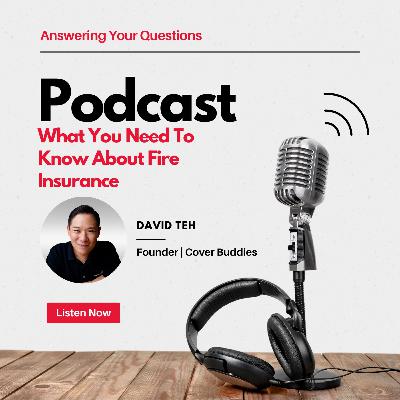What You Need To Know About Fire Insurance What You Need To Know About Fire Insurance