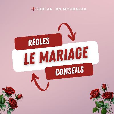 Le mariage, règles et conseils pratiques.