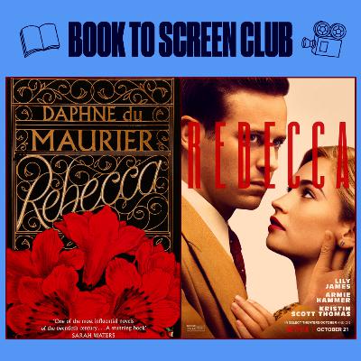Book to Screen Club: Rebecca by Daphne Du Maurier