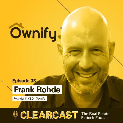 Ownify Founder & CEO Frank Rohde Ownify Founder & CEO Frank Rohde