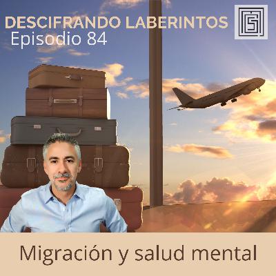 Ep 84. Migración y salud mental