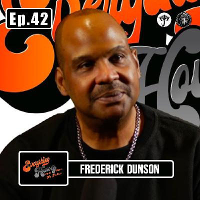 Frederick Dunson | Episode 42