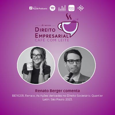 EP#229: BERGER, Renato. As Ações derivadas no Direito Societário. Quartier Latin. São Paulo. 2023. EP#229: BERGER, Renato. As Ações derivadas no Direito Societário. Quartier Latin. São Paulo. 2023.