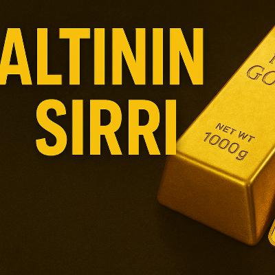 Altının Sırrı: 5000 Yıllık Tutkunun Ardındaki Ekonomik Gerçek! | Neden Her Krizde Yükseliyor?