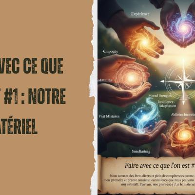 HnO Hypnosophie #1254 / Faire avec ce que l'on est #1 : Notre matériel HnO Hypnosophie #1254 / Faire avec ce que l'on est #1 : Notre matériel