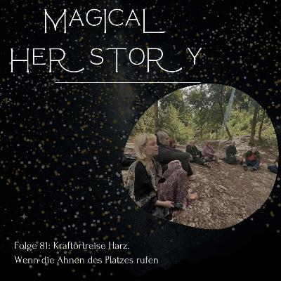 Folge 81: Kraftortreise Harz. Wenn die Ahnen des Platzes rufen