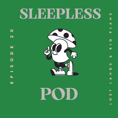 Episode 20: Lost Lands & Big Plans