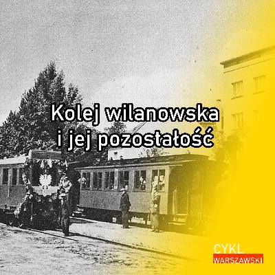 Kolej wilanowska i jej pozostałość