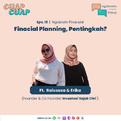 Eps. 18 | Ngobrolin financial : Financial Planning, Pentingkah? Eps. 18 | Ngobrolin financial : Financial Planning, Pentingkah?