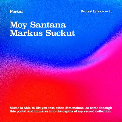 Portal Episode 78 by Markus Suckut and Moy Santana