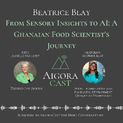 Beatrice Blay - From Sensory Insights to AI: A Ghanaian Food Scientist's Journey
