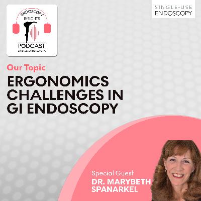 Ergonomics Challenges in GI Endoscopy
