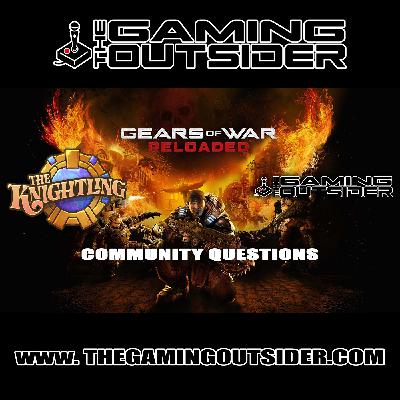Gears of War: Reloaded, The Knightling & Community Questions Gears of War: Reloaded, The Knightling & Community Questions