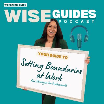 Setting Boundaries at Work: 5 Strategies for First-Gen Professionals