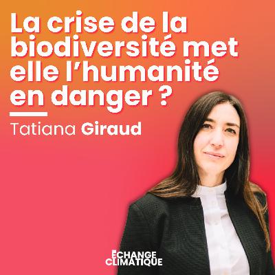 La crise de la biodiversité met-elle l'humanité en danger ?
