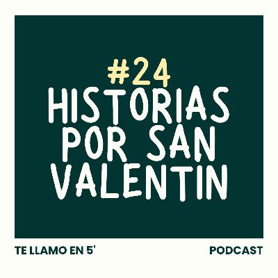 Historias Por San Valentín (Que Podrían Ser Las Tuyas)