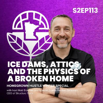 Homegrown Hustle Winter Special: Ice Dams, Attics, and the Physics of a Broken Home